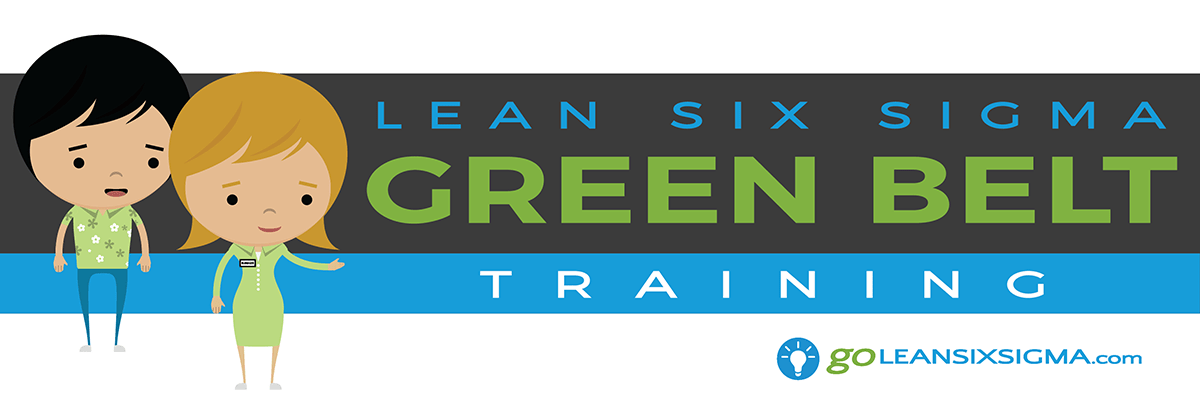 Green Belt Online Training - GoLeanSixSigma.com