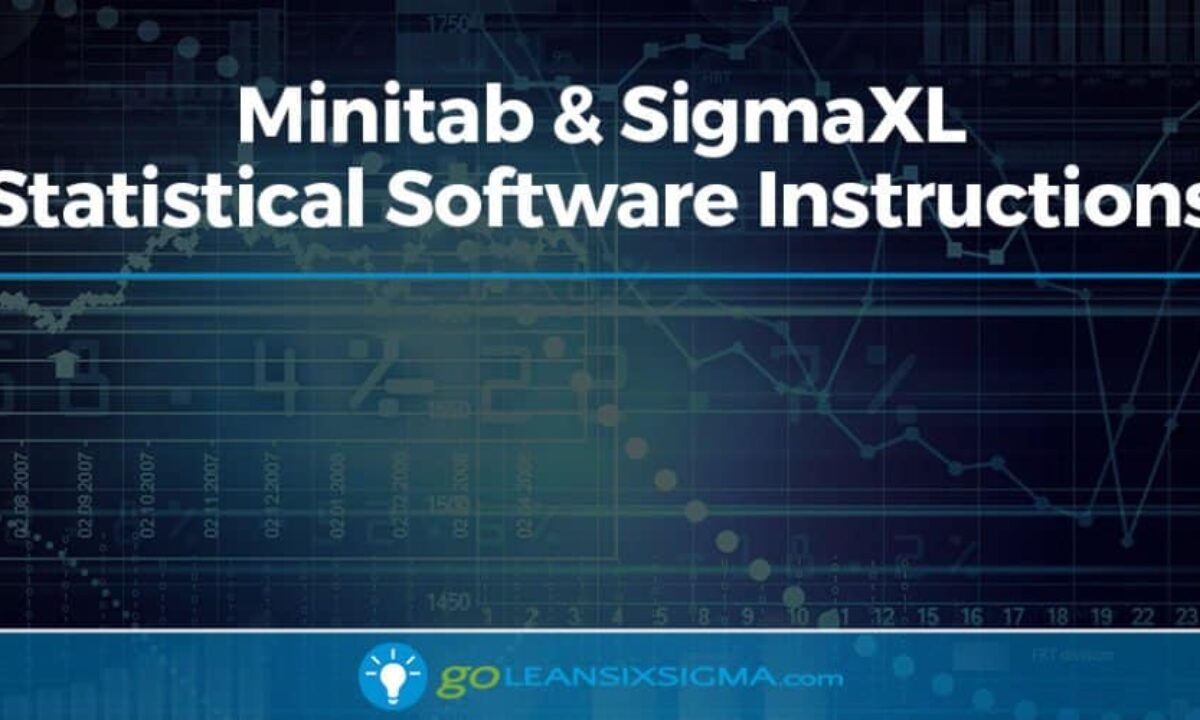 Minitab & SigmaXL Statistical Software Instructions | GoLeanSixSigma.com