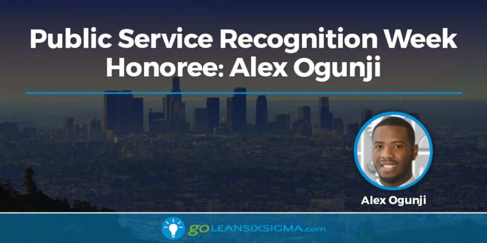 Public Service Recognition Week Honoree Alex Ogunji - GoLeanSixSigma.com