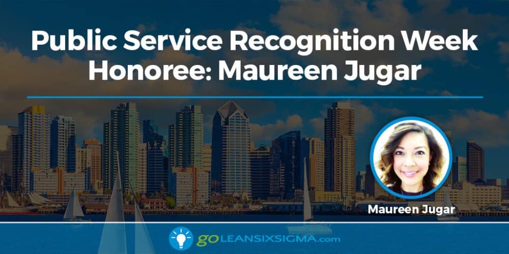 Public Service Recognition Week Honoree: Maureen Jugar - GoLeanSixSigma.com