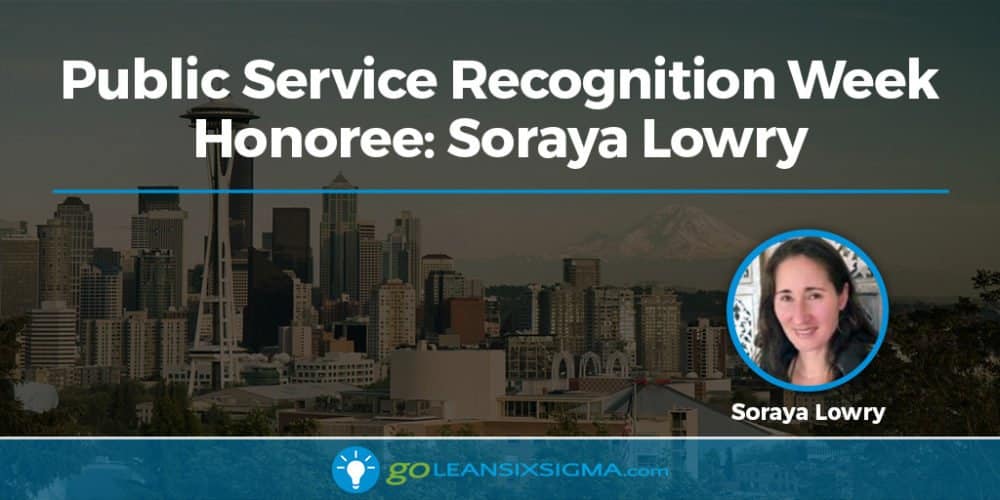 Public Service Recognition Week Honoree Soraya Lowry - GoLeanSixSigma.com