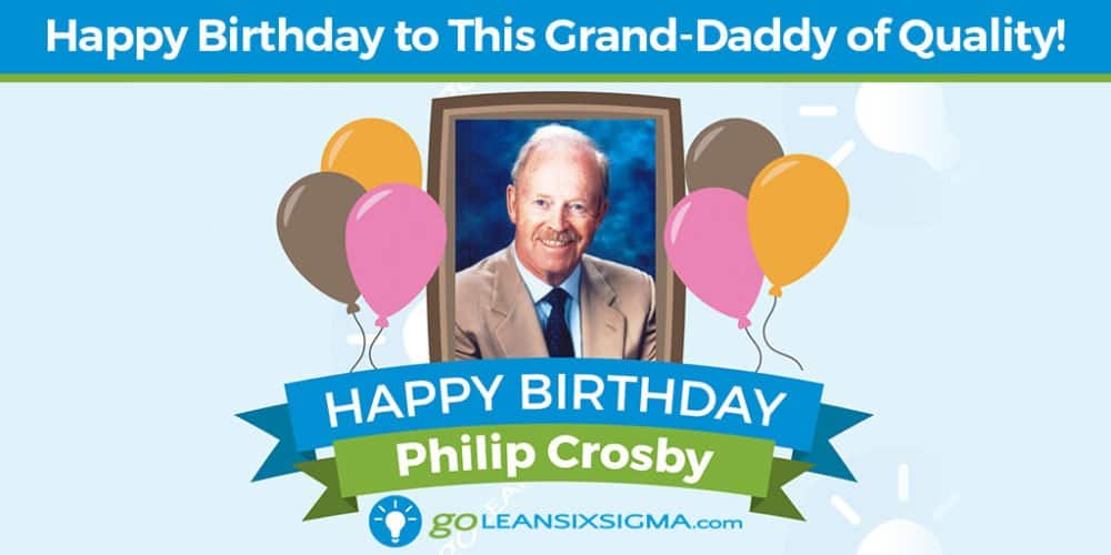 Grand Daddy of Quality - Philip Crosby - GoLeanSixSigma.com