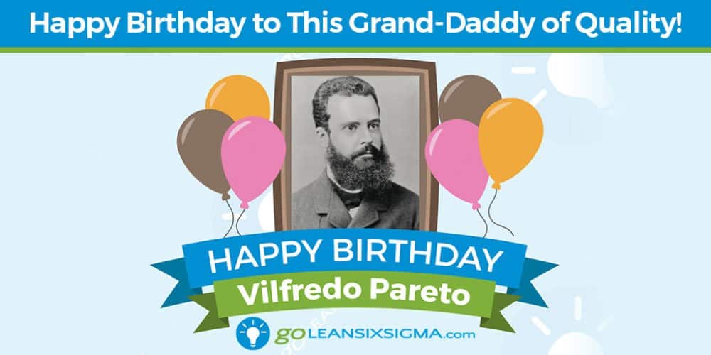 Grand Daddy of Quality - Vilfredo Pareto - GoLeanSixSigma.com