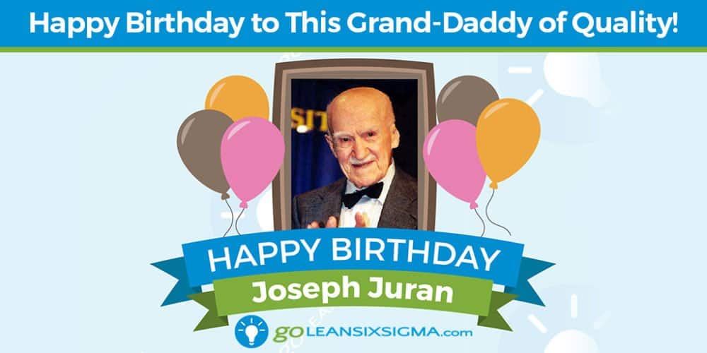 Grand Daddy of Quality - Joseph Juran - GoLeanSixSigma.com