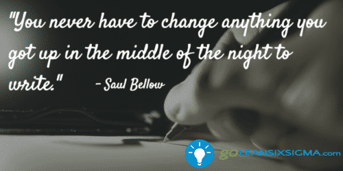 you_never_have_to_change_anything_you_got_up_in_the_middle_of_the_night_to_write-_saul_bellow_-_goleansixsigma-com
