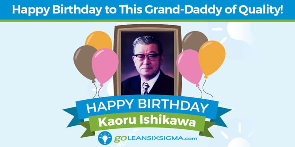 Grand Daddy of Quality - Kaoru Ishikawa - GoLeanSixSigma.com