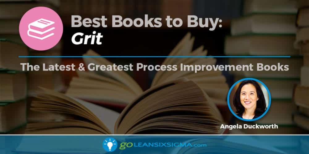 Best Books To Buy: "Grit" By Angela Duckworth - GoLeanSixSigma.com