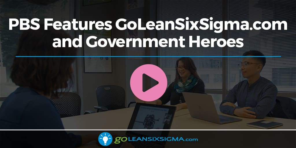 PBS Features GoLeanSixSigma.com and Government Heroes on “Behind the Scenes with Laurence Fishburne” - GoLeanSixSigma.com