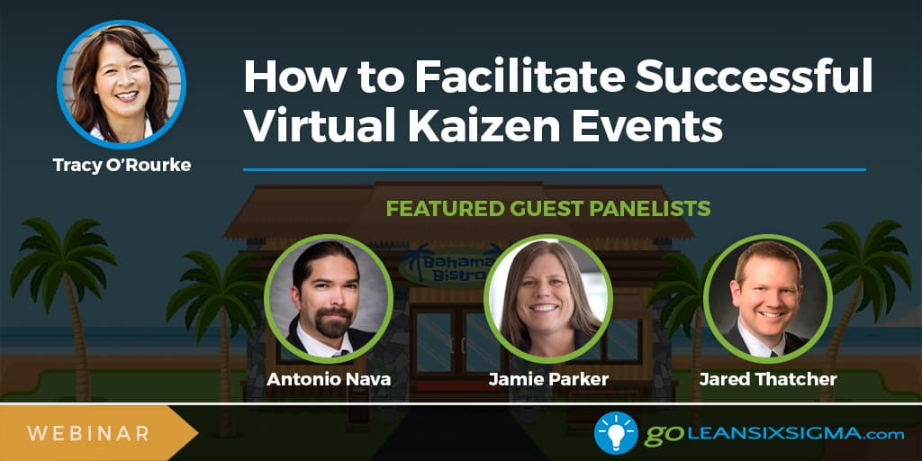 Webinar: How to Facilitate Successful Virtual Kaizen Events - GoLeanSixSigma.com