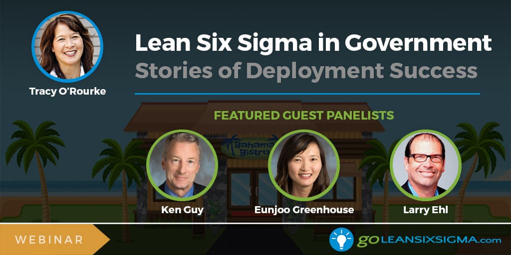 Webinar: Lean Six Sigma in Government: Stories of Deployment Success - GoLeanSixSigma.com