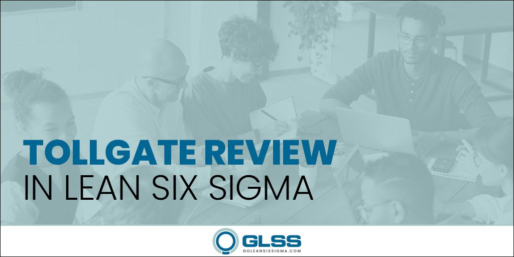 Tollgate Review Lean Six Sigma